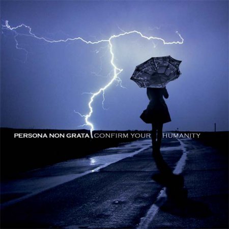 PERSONA NON GRATA - CONFIRM YOUR HUMANITY 2016