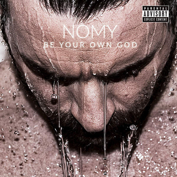 Nomy – Be Your Own God (2016)